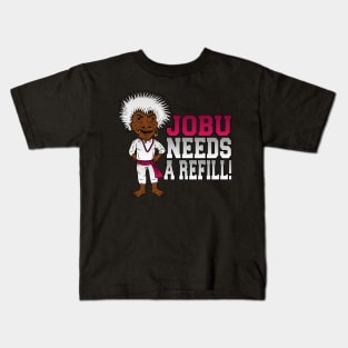 Jobu needs a refill! Kids T-Shirt